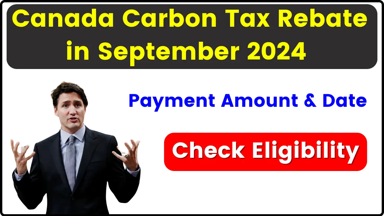 Canada Carbon Tax Rebate in September 2024 – Check Eligibility, Payment Amount & Date