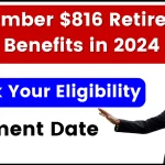 September ⁠$816 Retirement Benefits in 2024: Check Your Eligibility & Payment Date